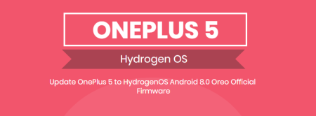 Update OnePlus 5 to HydrogenOS Android 8.0 Oreo Official Firmware Update OnePlus 5 to HydrogenOS Android 8.0 Oreo Official Firmware