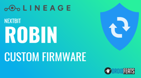 Update Nextbit Robin to LineageOS 14.1 [latest] Custom Firmware