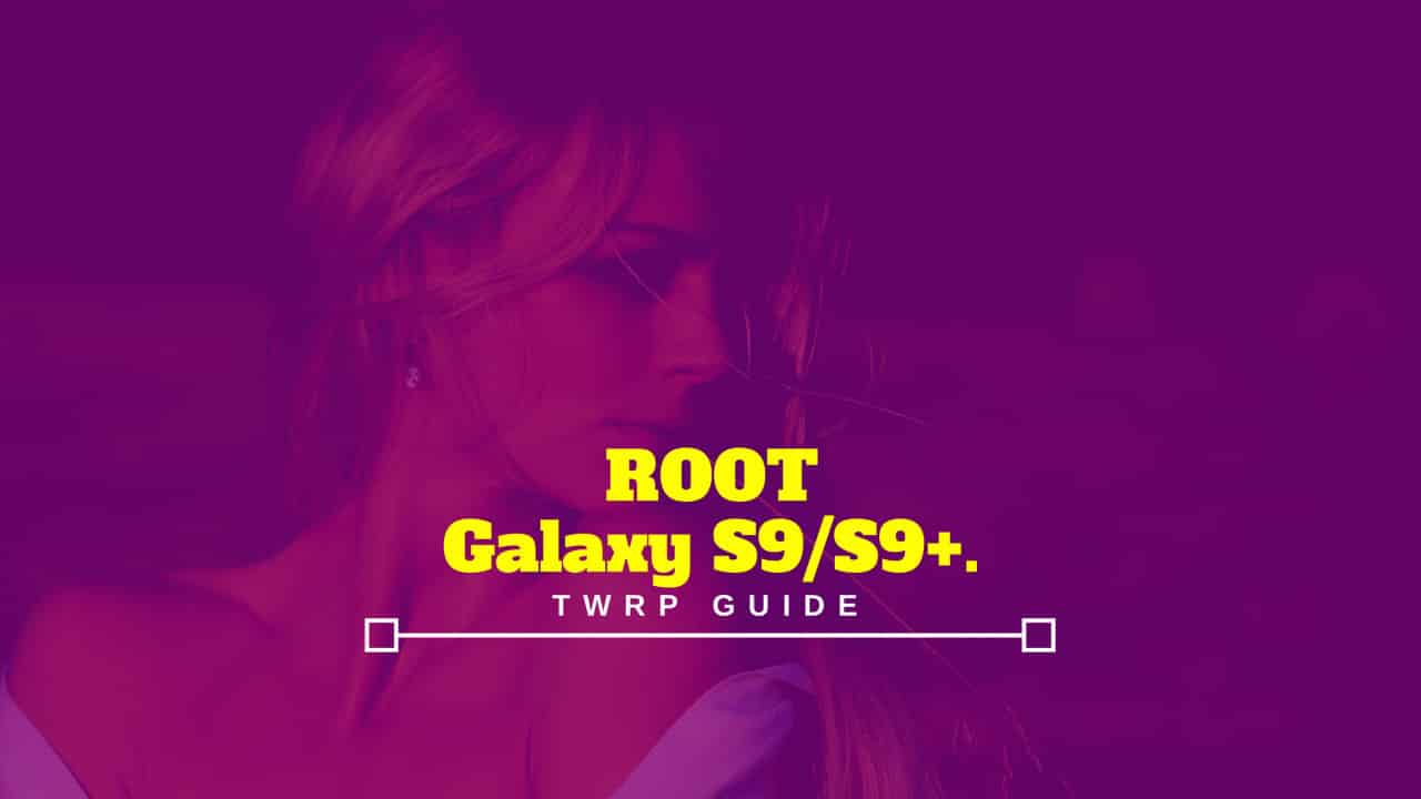 Root Galaxy S9