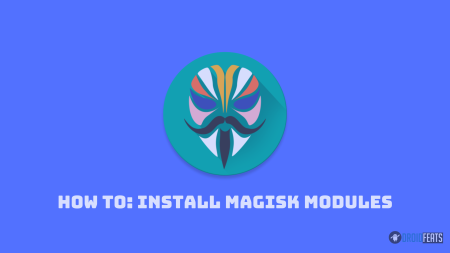 How to: Install Magisk Modules using Magisk Manager app
