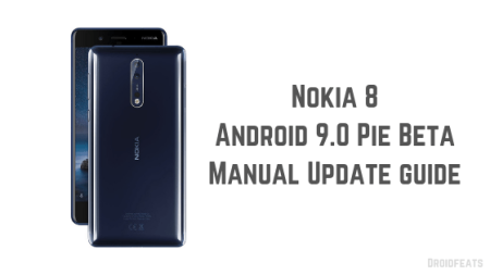 How to update Nokia 8 to Android 9 Pie Official Beta firmware manually