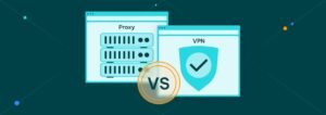 Proxies vs VPNs: Your ultimate guide to internet anonymity